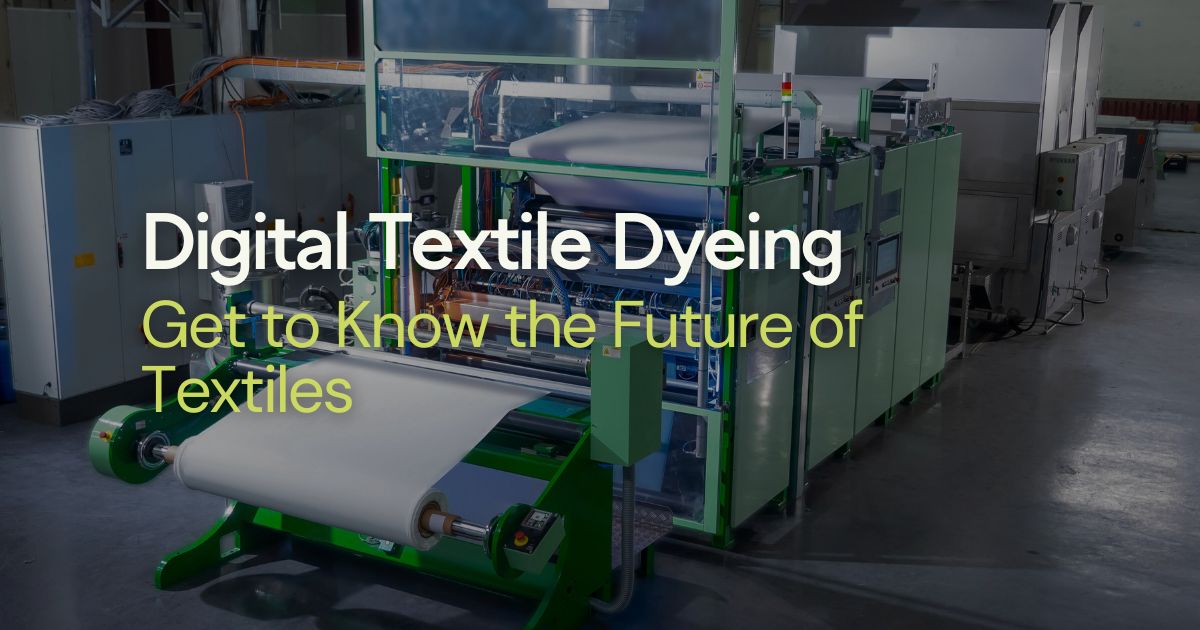 Get to know digital textile dyeing