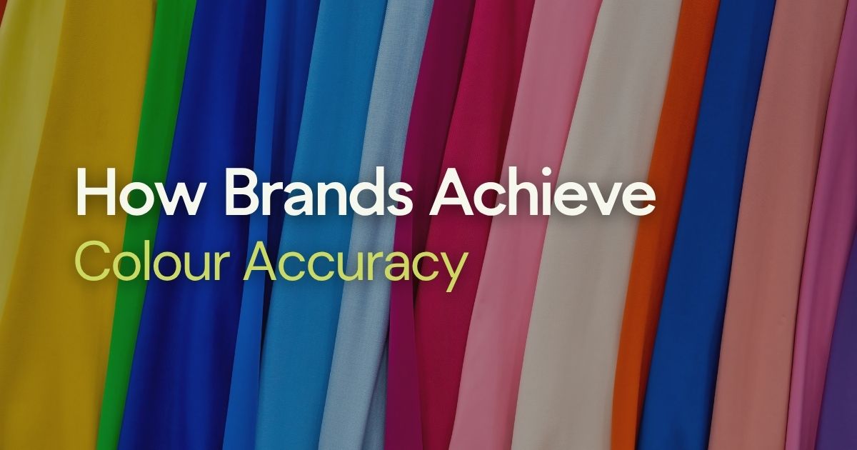 How Brands Achieve Colour Accuracy