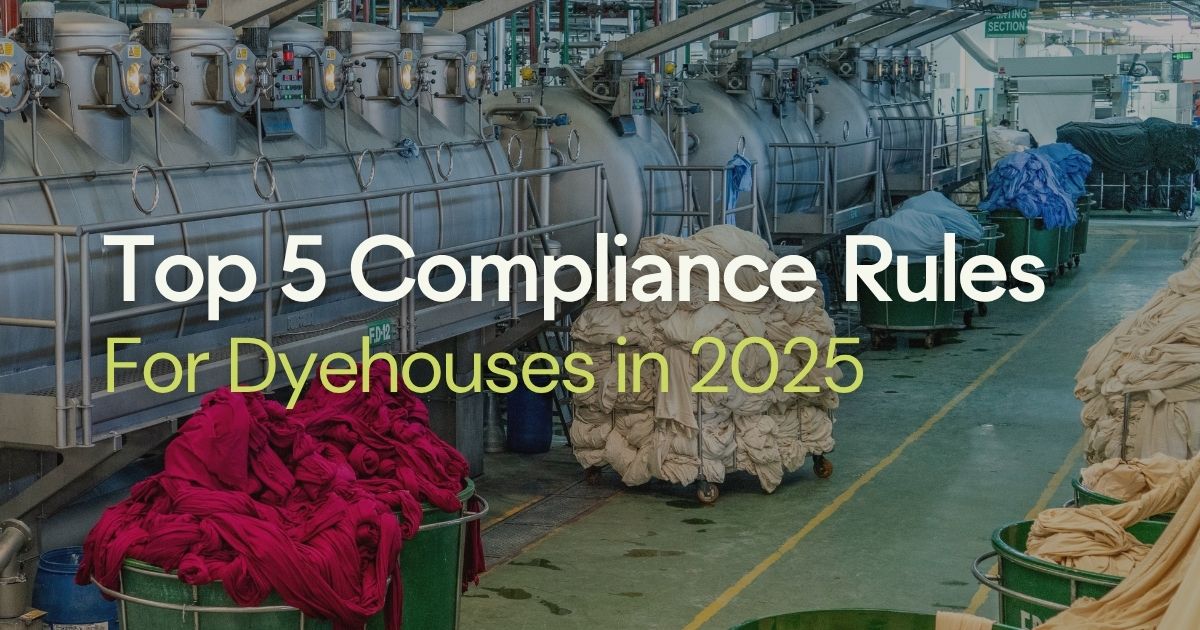 Top 5 Compliance Rules for Dyehouses in 2025